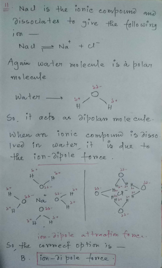 Nad is the ionic compoum and dissociates to give the follo winy + c Nau Na Again water mo lecnle is à polar moleaule Water So