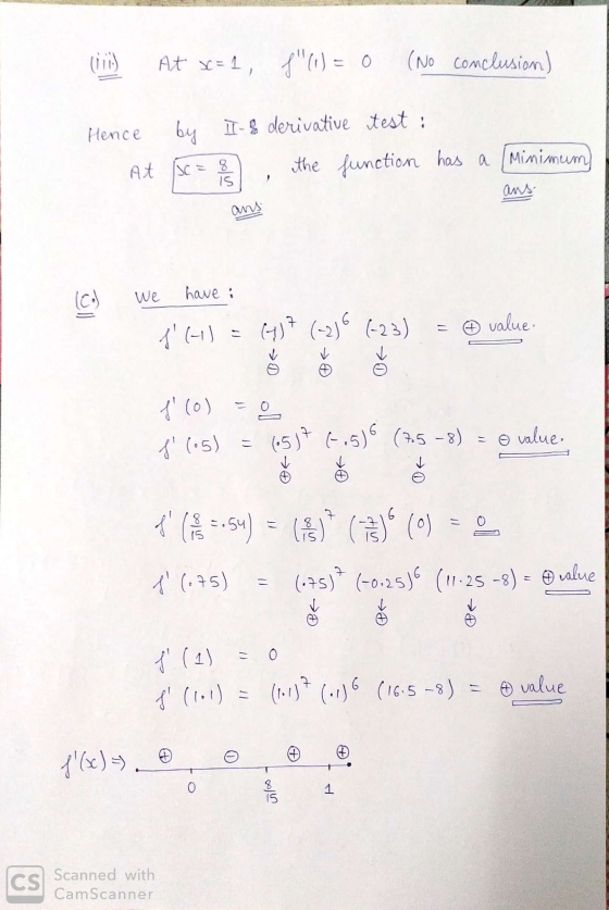 At x=1, fW = 0 (No conclusion) Hence At = 8 by 1-6 derivative test : the function has a minimum) 15 aus ans We have : (C. f