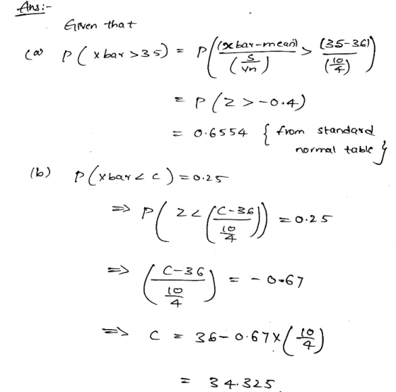 Ans: Given that cao P(xbox 330) - please (130) EP12>-0.4) = 0.6554 Į from standard normal table 4 (6) P(xbarce) =0.25 *P(246*