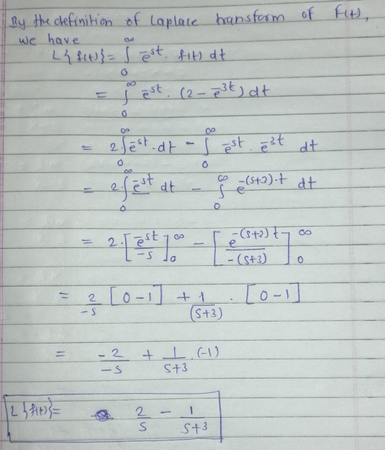 By the definition of Laplace transform of Fit), we have L{ f(t)}= sest fits at 08 0 00 i est. (2_p3t) dt 0 00 2 fest.dt I est