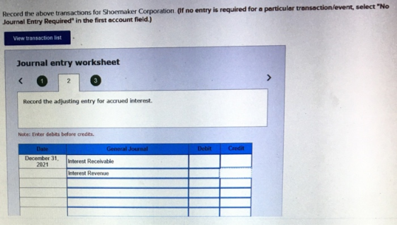 Record the above transactions for Shoemaker Corporation. (If no entry is required for a particular transaction/event, select