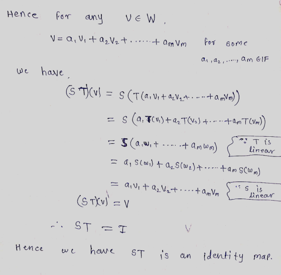 Hence for any VE W .. v=a, Vita₂V2 torront amum for some de, az,oreng am GIF we have , (s T}(v1 = $((a. Vita,vet. ---+amvm))