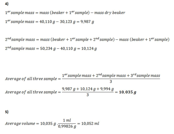4) 1e sample mass - mass (beaker + 1e sample) - mass dry beaker 1e sample mass - 40,110 g 30,123 g - 9,987 g 2nd sample mass