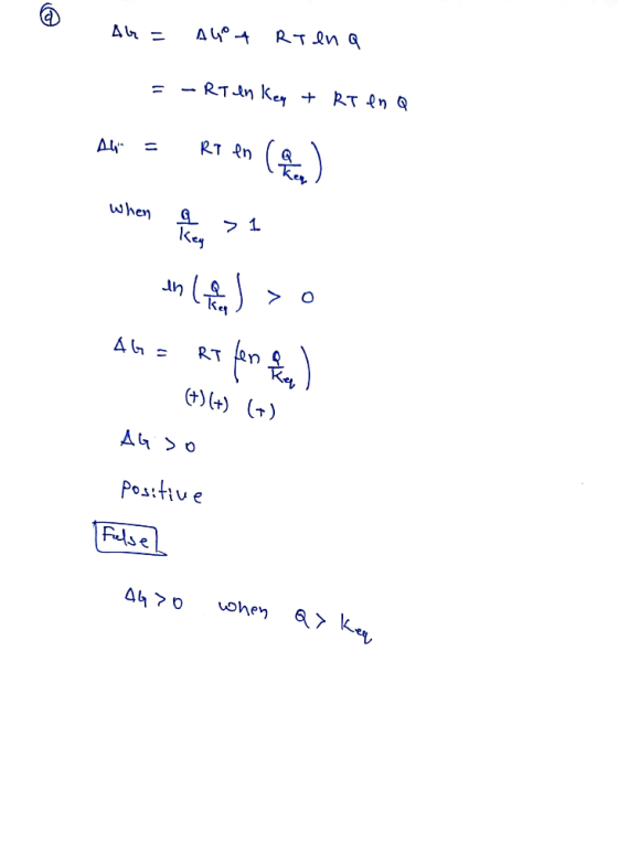 Ab= AGOA RT ena - = - RT in Key + RT enQ Ali = RT en (2) when q > 1 en la l>o AG = RT fen og (4) (+) (+) Abiso positive Felse