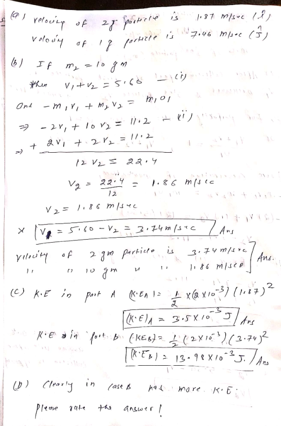 (6) el relocity of ar particle is 1,87 m/sec (2) - Volody of 12 porticle is 7.46 misec (Ŝ If m₂ = 10 gm then vitr2 = 5.66 iso