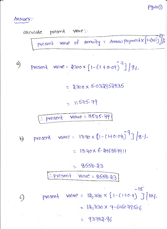 PONO Answer: W Calculate present Value present value of annuity = Ammar paymentx [1-1103); a) present voive: 2200x [1-61+0.09