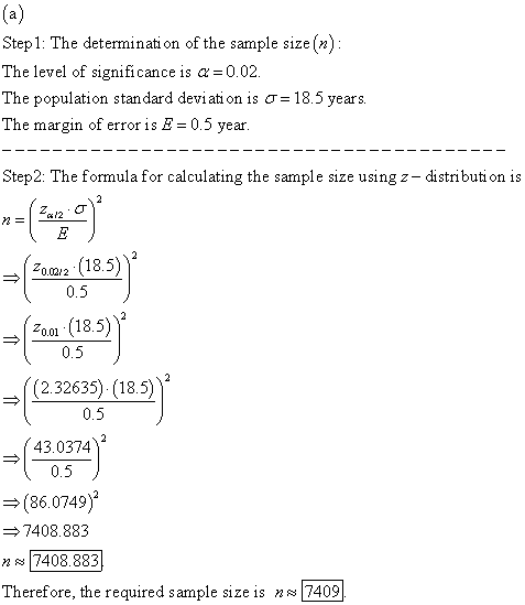 Step1: The determination of the sample size(n): The level of significance is a =0.02. The population standard deviation is o=