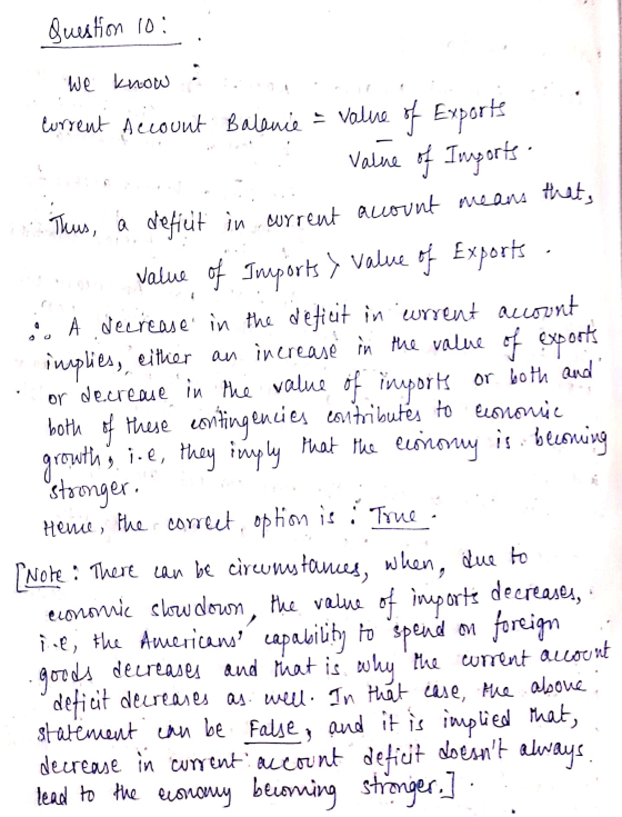 Question 10: We know . . current Account Balance - value of Exports valine of Imports Thus, a deffect in current account mean