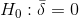 H_{0}:\bar{\delta }=0