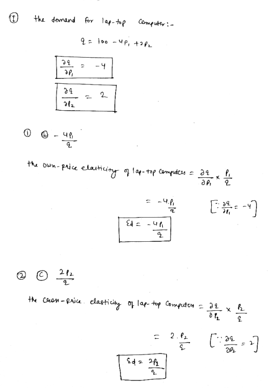 0 the demand for lap-top computer :- q 100 - UP, +222 24 = -4 OP the own-price elasticity of lap-top computers = aq . 5 og la