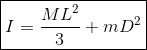 \boxed{I = \frac{ML^2}{3} + mD^2}