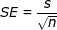 SE =\frac{s}{\sqrt{n}}
