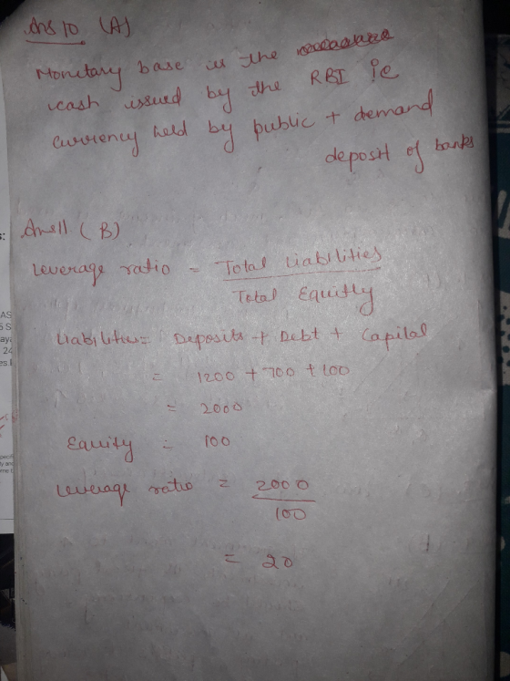 ans 10 LAS Monetary base in cash issued by Currency held by the last the RBI le. public + demand deposit of banks Anell. (B)