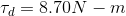 \tau_d = 8.70 N-m