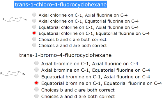 trans-1-chloro-4-fluorocyclohexane V O Axial chlorine on C-1, Axial fluorine on C-4 CIO Axial chlorine on C-1, Equatorial flu