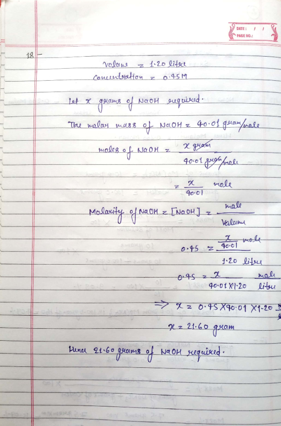 Y DATE: PAGE NO.: volame z 1.20 litace concentration z 0.45M их джаня е двои задуйхад - и The molar mass of NaOH = 40 of gram
