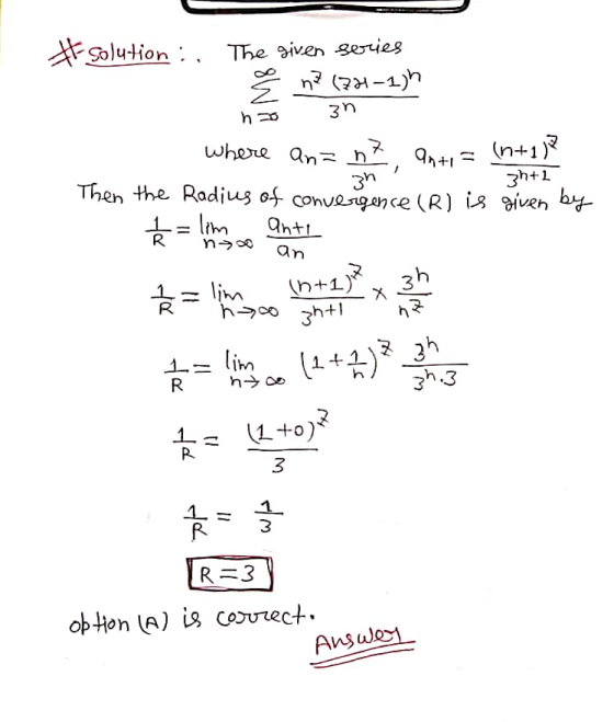 #solution : The given series E n? (21-17h 3n no (n+1)? 3h+2 3h lim no an where anan 7 9n+1 = Then the Radius of convergence (