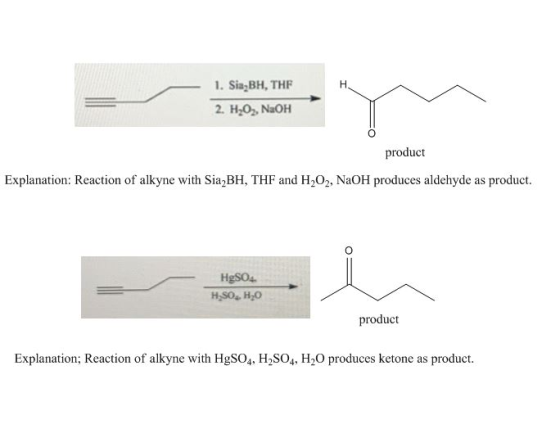 1. Sin,BH, THE 2. H2O,, NaOH product Explanation: Reaction of alkyne with Sia,BH, THF and H202, NaOH produces aldehyde as pro