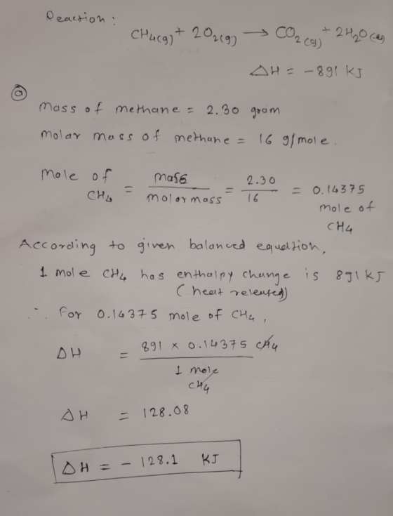 peaction COr ce) + 20r19) CHUC9) AH:-891 KJ 2.80 gram Mass of methane = 16 91M01e molar mass of methane = Mole of mass 2.30 O