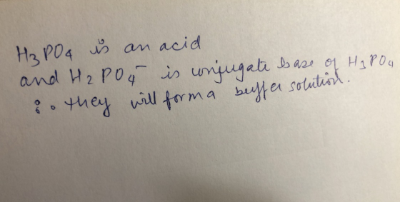 H ₃ PO & is an acid and H₂PO4 is conjungate base of H₂PO4 so they will form a beffer solution.