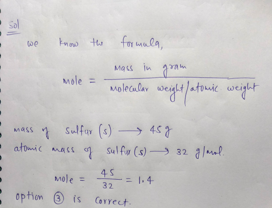 sol • we know the formula, mass in gram molecular weight / atomic weight mole = mass mass of sulfur (s) 459 atomic mass of su