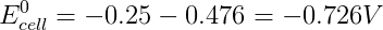 = -0.25 – 0.476 = -0.726V
