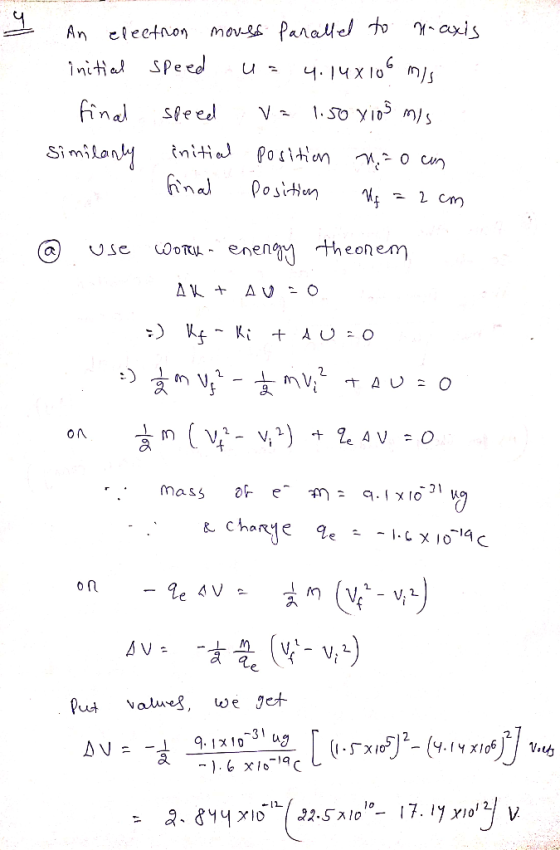 An election moves parallel to n-axis initial speed u = 4.148 106 mis final speed v= 1.50 xios mis Similanly initial position