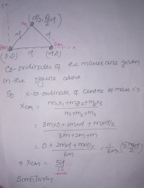 ra ہو یا راه d. 3mos 2m- (0,0) 9 (90) Co-ordinates of the masses are given in the above sigure so X-co-ordinate of centre of