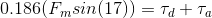 0.186(F_msin(17)) = \tau_d + \tau_a