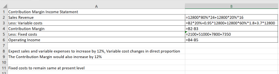 в Α 1 Contribution Margin Income Statement 2 Sales Revenue 3 Less: Variable costs 4 Contribution Margin 5 Less: Fixed costs 6