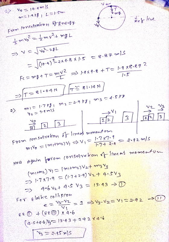 from conservation of Energy + mvo? = 1 / mv²+ mg L Vo = 10.4m IS malang, L= 15m mg Reflire vo²-2gL =) Va 1.5 J (10.4) ² 2x 9.