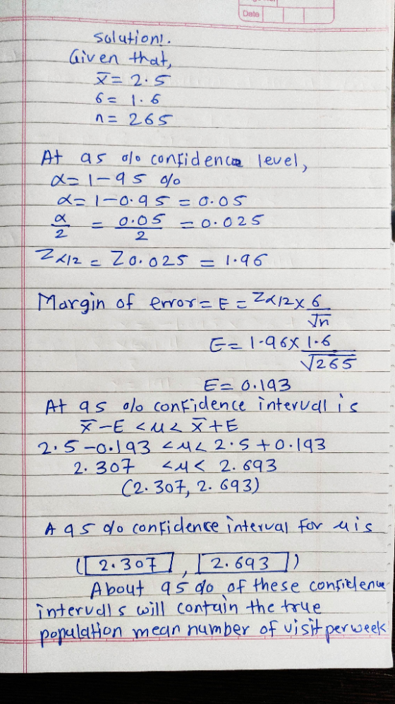 Date Solution!. Given that, 6= 1.6 n= 265 At as olo confidence level, a-1-95 %/ d=1-0.9 5=0.05 -0.05- 0.025 2. Zo.025 =1.96 M