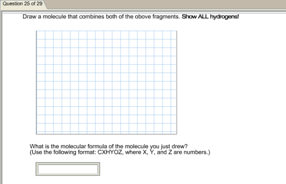 Draw a molecule that combines both of the above fr