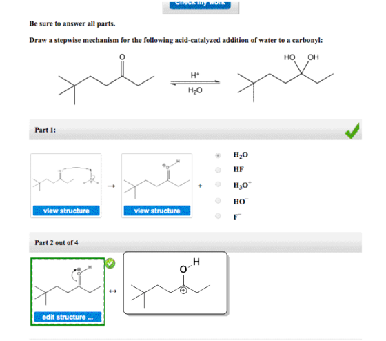 HURTI WO Be sure to answer all parts. Draw a stepwise mechanism for the following acid-catalyzed addition of water to a carbo