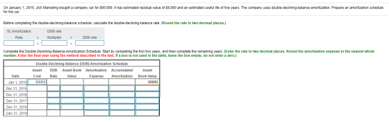 On January 1, 2015, JAX Marketing bought a company car for $60,000. It has estimated residual value of $6,000 and an estimate