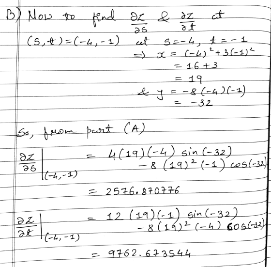 & dz B) Mow to find 22 as ət (s, t)=(-4,-1) cet cet s=-4, 52-4, te-1 x=(-4) ²+ 3(-1) ² = 16 +3 = 19 & -8 (-621-1) of = -32 So