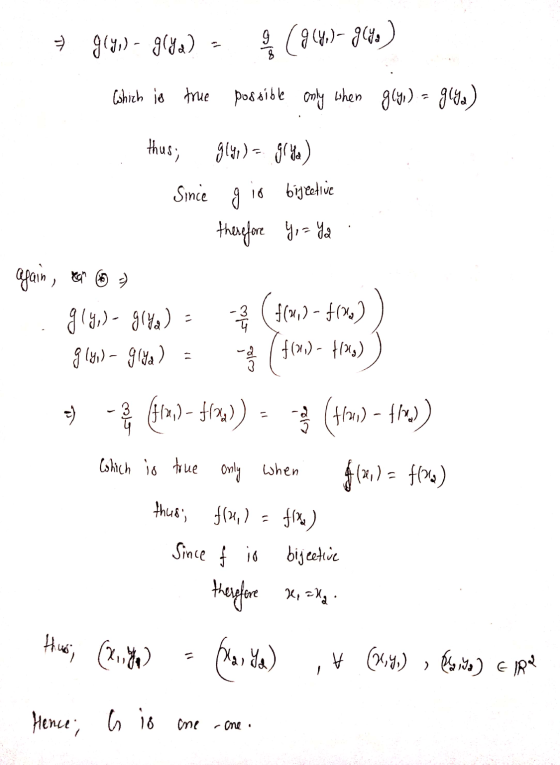 Smi = g(yi) - gla) - 9 (944.)-ges) Which is true possible only when glyn) = gliya) thus; gly,)= grys) 1. Since gio bijective