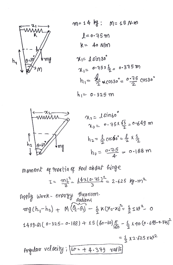 m= 14 kg: ME 15 N-m l=0.75 m k= 40 N/m 10:39 Img m X= d sin 30° 2,= 0.75*1 = 0.375m hi- *cos3oº = o-zas cos30* h = 0.325 m X2