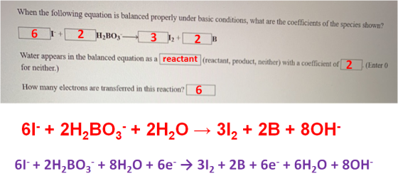 When the following equation is balanced properly under basic conditions, what are the coefficients of the species shown? 6 +