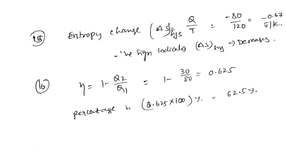 O = -0.67 20 Tlk. * Entopy cha Entropy change in one who che sigon indicates (AS) suy Dereages. i let = 0.625 percentage in