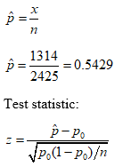 n p= 1314 2425 = 0.5429 Test statistic: P-P. VP.(1 - p.)/n
