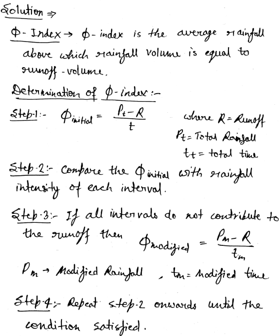 Solution => t Ø- Index Ø-index is the average rainfall above which stainfall volume is equal to runoff-volume, Determination