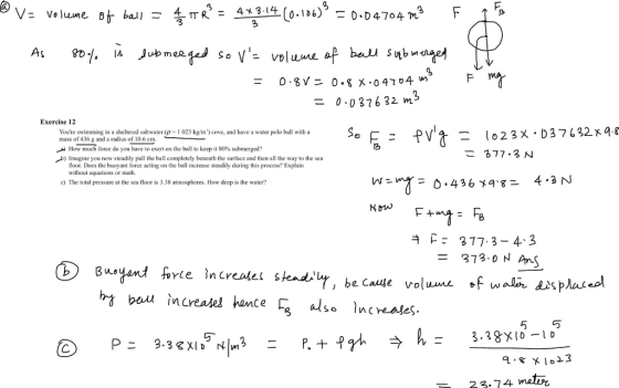 @ V= volume of ball = 4TR = 47.3.14 (0.106) = 0.04704 m3 F I As 80% is submerged so v= volume of ball submerged = 0.8V = 0.8