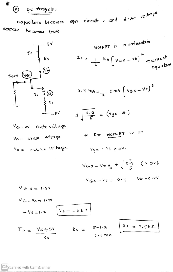* DC Analysis: voltage dAC capacitors becomes open circuit , and Sources becomes (ov) 5V in satuation MOSFET is Io Rs I. Kn