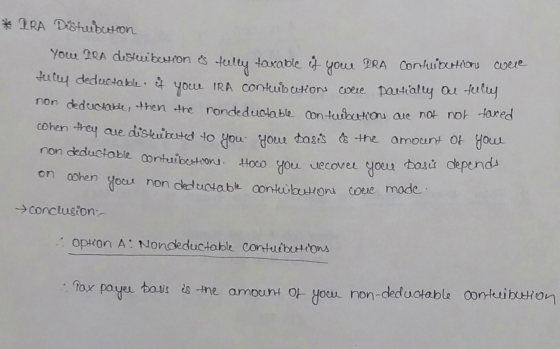 * TRA Distubation You IRA destuiberon fully taxable et you PRA Contwibution were July deductable. you IRA Contributions were