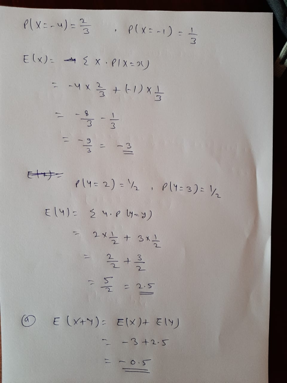 P( X = - 4) = 2 / 33 P ( X = -1) = 1 Elx) = {X.PIX=21) 4 x 2/3 + +1) X // 8 El P (4=2) = 12 Ply=3) = 1/2 Elu)= { uop ly = y)