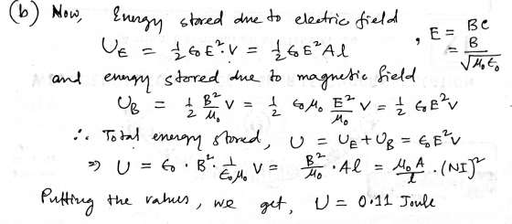 Energy Be B . (b) Now stored due to electric field E = Ue = {to E² V Ź 6€?v = {feat ✓ Moto A and energy stored due to magneti