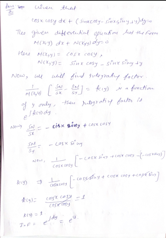 Am 2po cinen that. cosx cosy dat (sinecosy-sinxging tydyzo The given differential equation has the form M(49) dx + N(Xgy) dyz