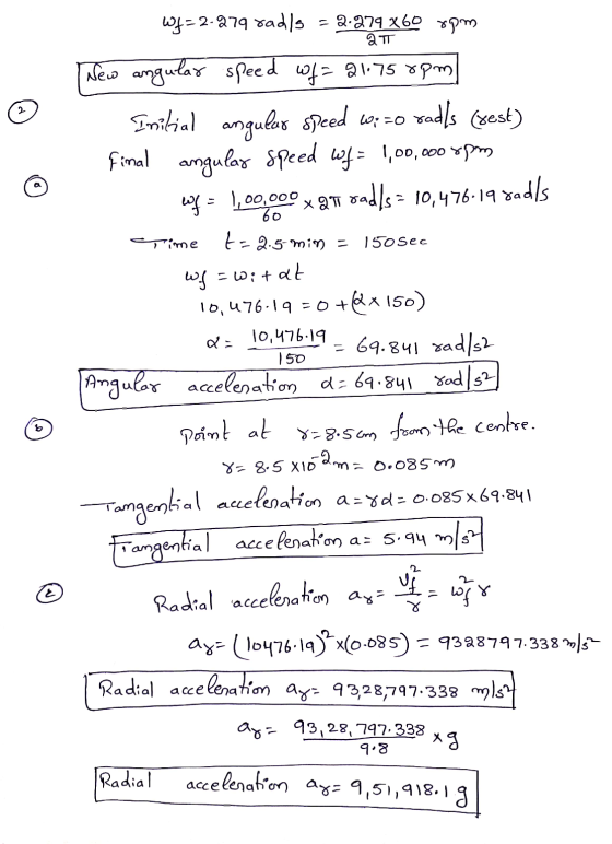 Wf=2-279 radls = 2.279 x60 rpm ат Ne 2 New angular speed wf = 21.75 rpm Initial angular speed wi-o radls (rest) Final angular