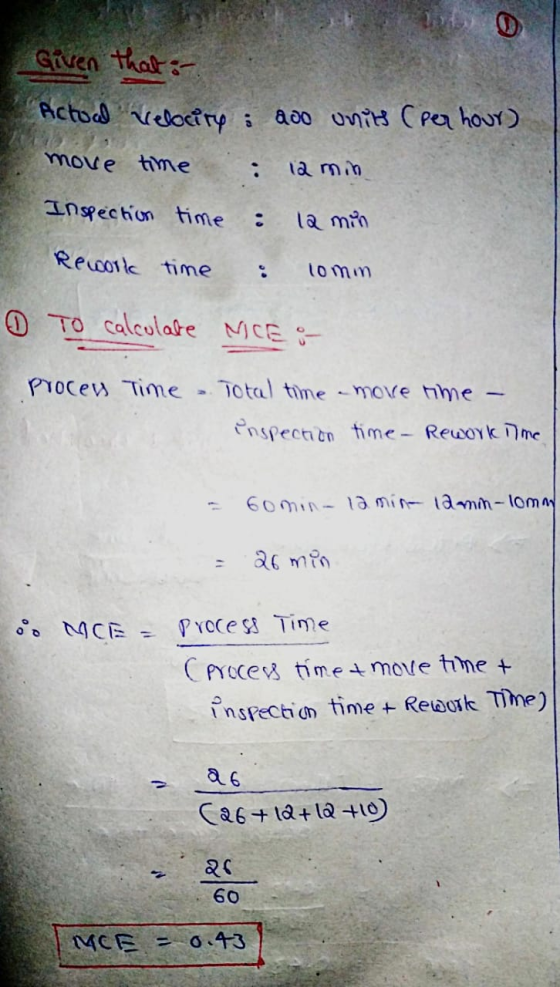 Given that: Actual relocity : 200 units (per hour) move time 12 min Inspection time la min Rework time tomin D TO calculate M